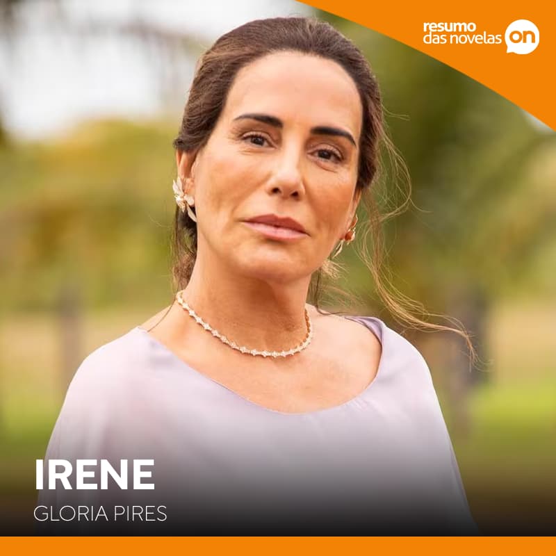 Irene, personagem de Gloria Pires, na novela Terra e Paixão