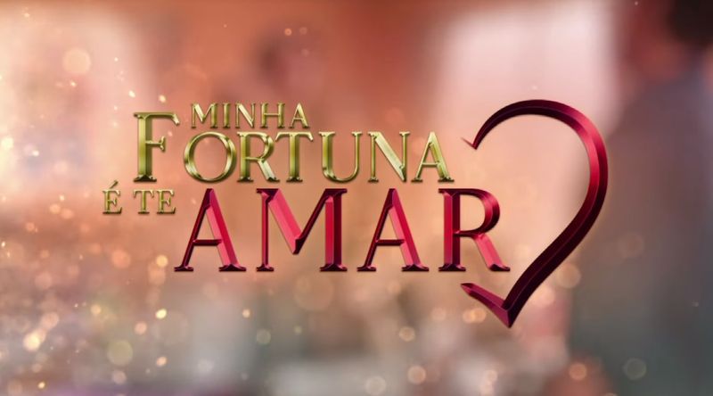 Logo da novela Minha Fortuna é Te Amar (Foto: Reproducão)